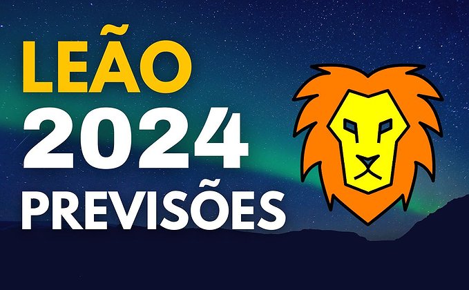 Horóscopo Leão 2024 Horóscopo Leão 2024